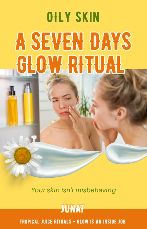 A promotional graphic for a skincare product titled 'A Seven Days Glow Ritual' for oily skin, featuring a yellow background, a daisy illustration, and a photo of a woman looking in a mirror with skincare bottles in the background. The brand name 'JUNAT' is visible at the bottom.